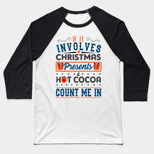 Christmas Presents and Hot Cocoa. Ugly Christmas Sweater. Baseball T-Shirt by KsuAnn